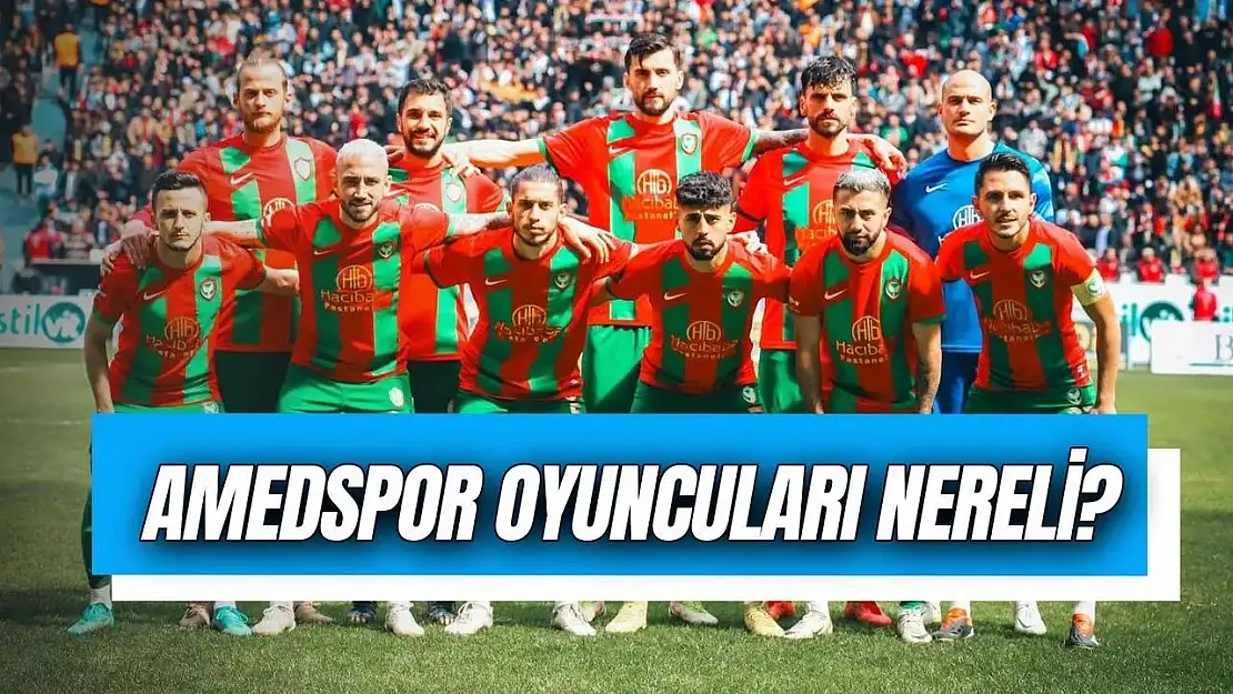 Amedspor oyuncuları nereli? Tüm futbolcuların isimleri ve yeni transferler!