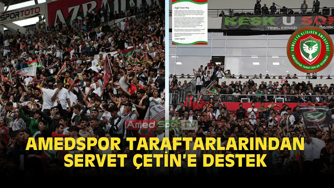 Amedspor taraftarlarından Servet Çetin'e destek