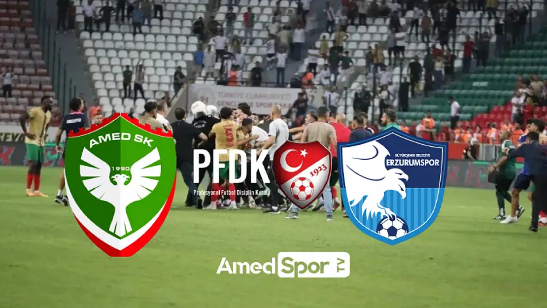 Amedspor ve Erzurumspor FK PFDK'ya sevk edildi