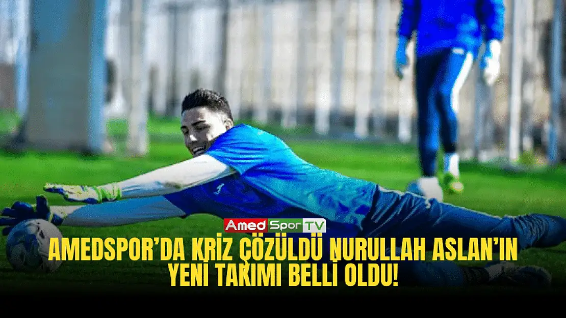 Amedspor'da kriz çözüldü: Nurullah Aslan'ın yeni takımı belli oldu!