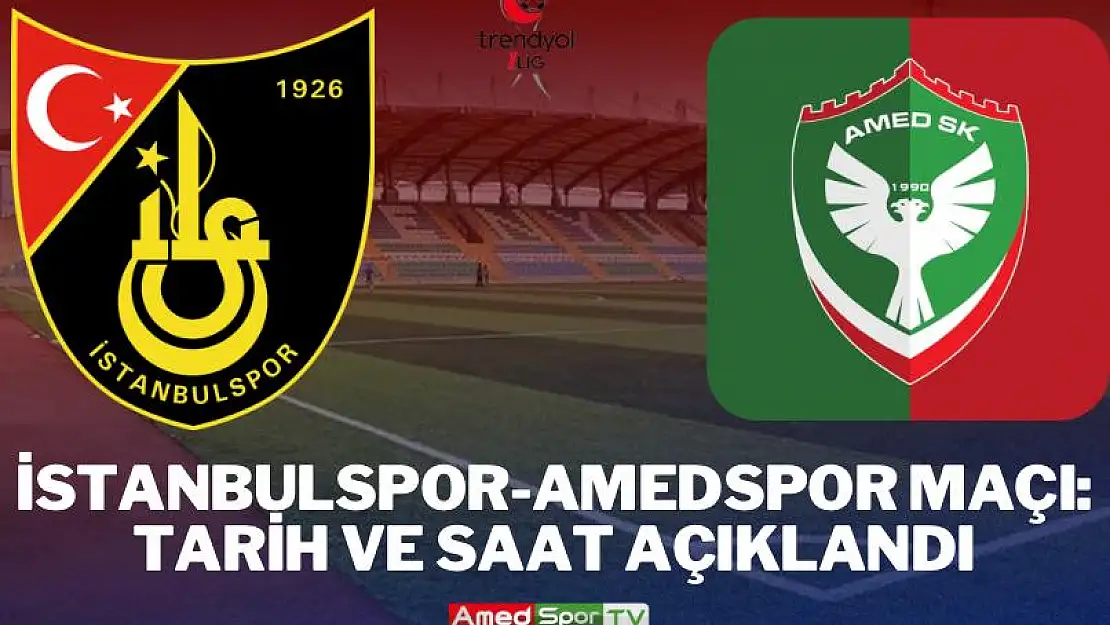 İstanbulspor-Amedspor maçı: Tarih ve saat açıklandı